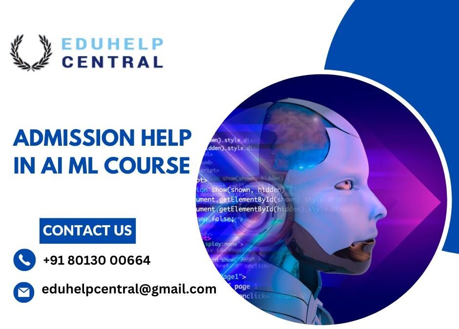 Admission Help in AI ML course.eduhelpcentral.kolkata.cbse