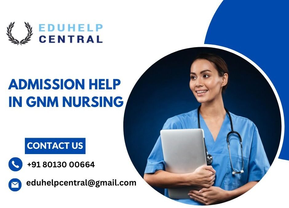 Admission Help in GNM Nursing.eduhelpcentral.kolkata.cbse